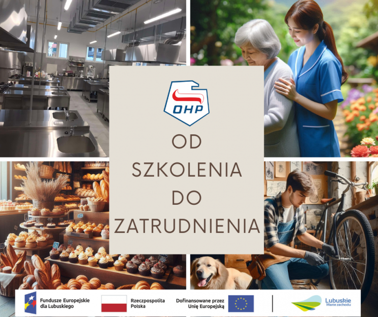 Lubuska Wojewódzka Komenda OHP realizuje projekt pn. „Od szkolenia – do zatrudnienia”