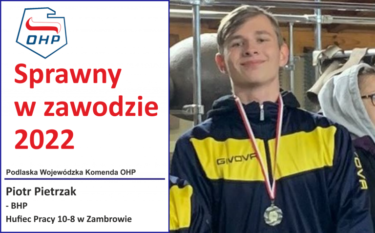 Prezentujemy finalistów konkursu „Sprawny w zawodzie”: Piotr Pietrzak – BHP – HP Zambrów