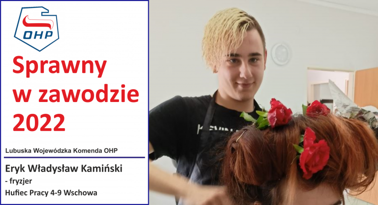 Prezentujemy finalistów konkursu „Sprawny w zawodzie”: Eryk Władysław Kamiński – fryzjer – HP Wschowa