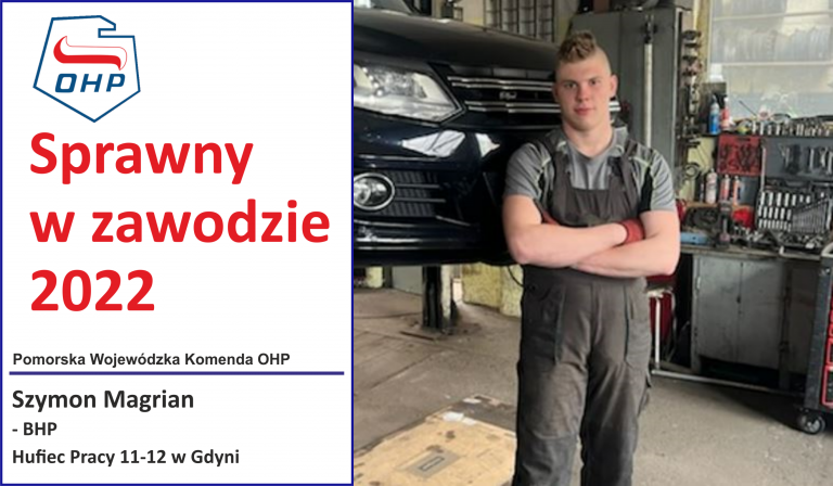 Prezentujemy finalistów konkursu „Sprawny w zawodzie”: Szymon Magrian – BHP -  Hufiec Pracy 11-12 w Gdyni