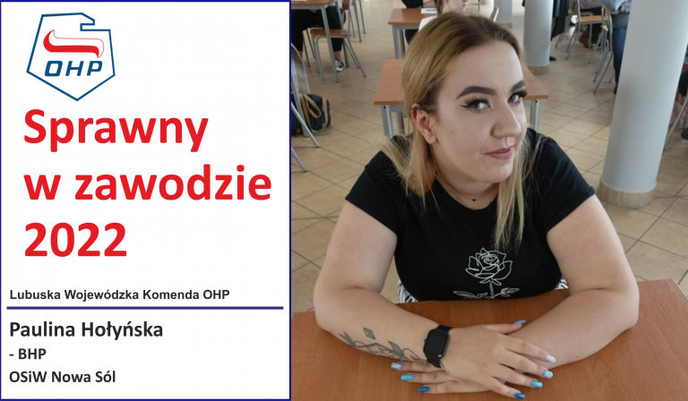 Prezentujemy finalistów konkursu „Sprawny w zawodzie”: Paulina Hołyńska – BHP – OSiW Nowa Sól