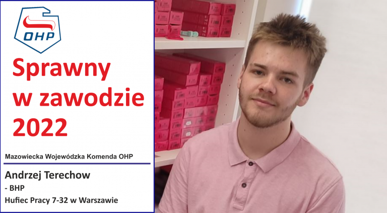 Prezentujemy finalistów konkursu „Sprawny w zawodzie”: Andrzej Terechow – BHP – Hufiec Pracy Warszawa (Puławska)