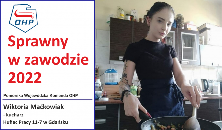 Prezentujemy finalistów konkursu „Sprawny w zawodzie”: Wiktoria Maćkowiak – kucharz – HP Gdańsk