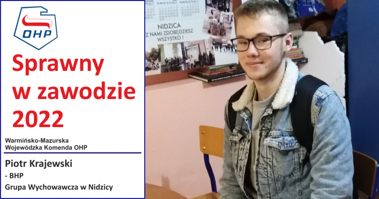 Prezentujemy finalistów konkursu „Sprawny w zawodzie”: Piotr Krajewski - BHP – Grupa Wychowawcza w Nidzicy