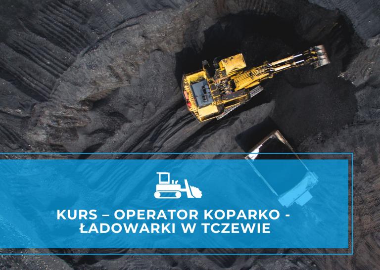 Szkolenie zawodowe operator koparko-ładowarki w Tczewie
