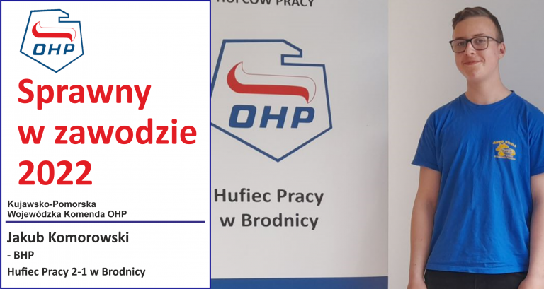 Prezentujemy finalistów konkursu „Sprawny w zawodzie”: Jakub Komorowski – BHP – Hufiec Pracy 2-1 w Brodnicy