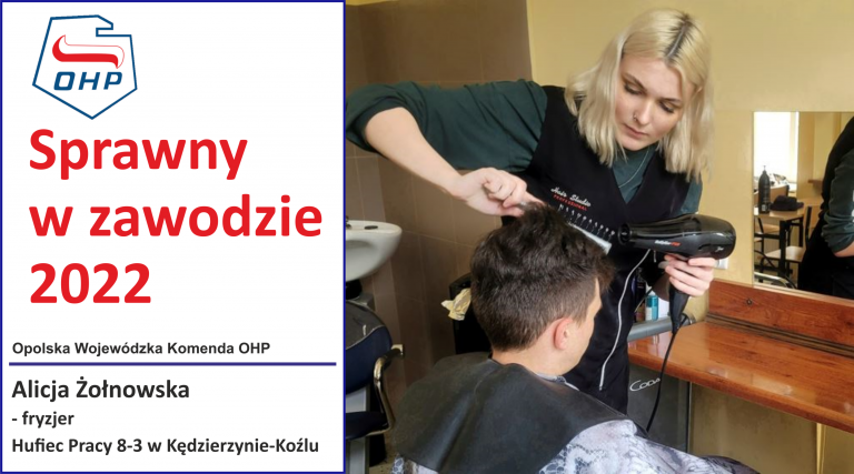 Prezentujemy finalistów konkursu „Sprawny w zawodzie”: Alicja Żołnowska – fryzjer – HP Kędzierzyn-Koźle