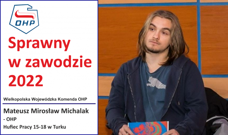 Prezentujemy finalistów konkursu „Sprawny w zawodzie”: Mateusz Mirosław Michalak – BHP – HP Turek