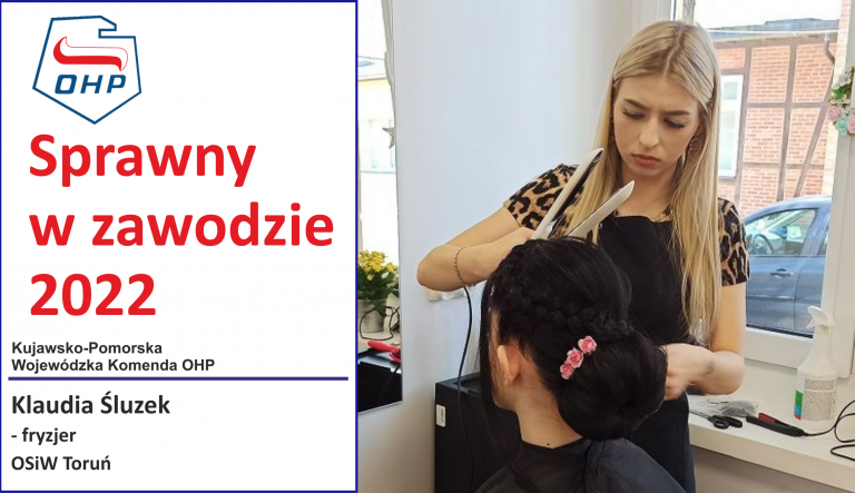 Prezentujemy finalistów konkursu „Sprawny w zawodzie”: Klaudia Śluzek – fryzjer – OSiW Toruń